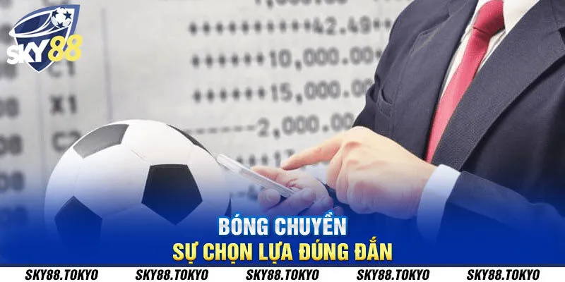 Bóng chuyền sự chọn lựa đúng đắn