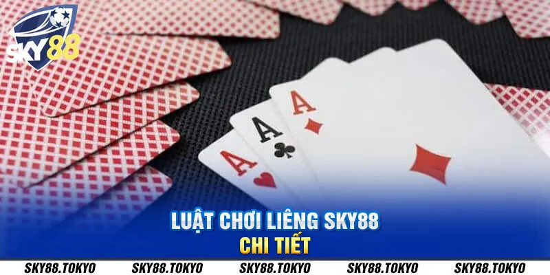 Luật chơi Liêng Sky88 chi tiết