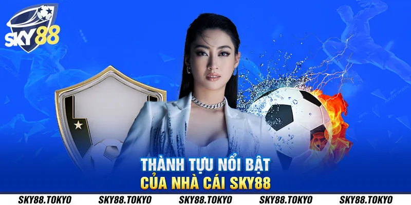 Thành tựu nổi bật của nhà cái SKY88